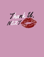 thank u next journal: thank u next journal - 8.5 x 11 inches, 120 pages 1658635973 Book Cover