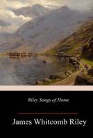 Riley Songs of Home 1986060853 Book Cover