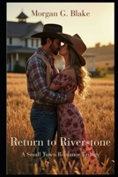 Returning to Riverdale: A Small Town Romance Trilogy (The Small Town Romance Series) B0F21KC1VK Book Cover