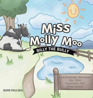 Miss Molly Moo: Billy the Bully 1665724773 Book Cover