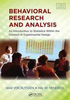 Behavioral Research and Analysis: An Introduction to Statistics within the Context of Experimental Design, Fourth Edition 1138073180 Book Cover