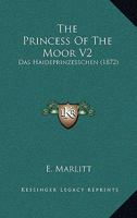 The Princess Of The Moor V2: Das Haideprinzesschen 1120917689 Book Cover