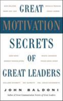 Great Motivation Secrets of Great Leaders 0071447741 Book Cover