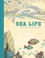Sea Life: Portable Coloring for Creative Adults 1510705635 Book Cover