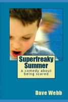 Superfreaky Summer 1489507507 Book Cover