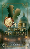 Death of a Victorian Gentleman: Victorian Gentlemen Series I 3819292780 Book Cover