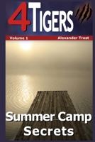 4 Tigers: Summer Camp Secrets B0C8XGLT65 Book Cover