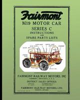 Fairmont M19 Motor Car Series C: Instructions and Spare Parts Lists 1935700235 Book Cover