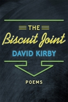 The Biscuit Joint: Poems 0807151076 Book Cover