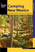 Camping New Mexico: A Comprehensive Guide to Public Tent and RV Campgrounds 149300610X Book Cover