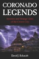 Coronado Legends: Specters and Strange Tales of the Crown City B0GXDVR7SK Book Cover