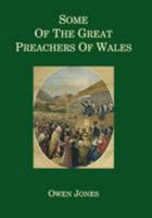 Some of the Great Preachers of Wales 116410845X Book Cover