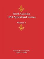 North Carolina 1850 Agricultural Census: Volume 2 0788445731 Book Cover