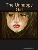 The Unhappy Girl 0359574017 Book Cover