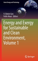 Energy and Exergy for Sustainable and Clean Environment, Volume 1 9811682801 Book Cover