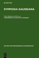 Proceedings of the 2nd Gauss Symposium. Munich, Germany, August 2-7, 1993 (Symposia Gaussiana) 3110144123 Book Cover