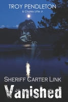 Sheriff Carter Link: Vanished 1983224146 Book Cover