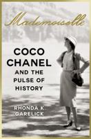 Mademoiselle: Coco Chanel and the Pulse of History 0812981855 Book Cover