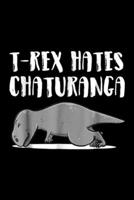 T-Rex hates chaturanga: Funny T-Rex Dinosaur Yoga s perfect present Journal/Notebook Blank Lined Ruled 6x9 100 Pages 1695794974 Book Cover