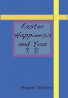 Easter Happiness and You 0578006936 Book Cover