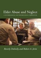 Elder Abuse and Neglect: A Victimological and Psychological Perspective 1531007252 Book Cover