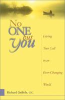 No One but You: Living Your Call in an Ever-Changing World 0877939772 Book Cover