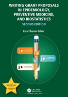 Writing Grant Proposals in Epidemiology, Preventive Medicine, and Biostatistics 0367722321 Book Cover