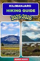 Kilimanjaro Hiking Guide 2025–2026 (Trailwise: The 2025 Hiking Series) B0G3NV5RHT Book Cover
