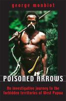 Poisoned Arrows: An Investigative Journey Through Indonesia 0349101442 Book Cover