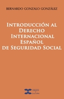 Introduccion al Derecho Internacional Espanol de Seguridad Social 1505610044 Book Cover