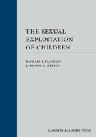 The Sexual Exploitation of Children 1611635403 Book Cover