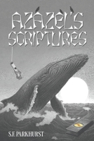 Azazel's Scriptures B0FGWJ6ZKW Book Cover