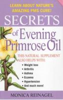 Secrets Of Evening Primrose Oil (Our Secrets Of...) 0312972989 Book Cover