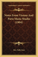 Your Loving Nell: Notes From Vienna And Paris Music Studios 1176344153 Book Cover