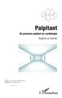 Palpitant: Un parcours patient en cardiologie (Conception Et Dynamique Des Organisations) (French Edition) 2343167753 Book Cover