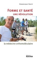 Forme et santé, une révolution: la médecine orthomoléculaire (French Edition) 2268014061 Book Cover