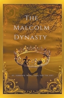 The Malcolm Dynasty B0CPPBDY58 Book Cover