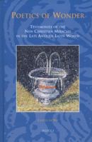 Sem 31 Poetics of Wonder, de Nie: Testimonies of the New Christian Miracles in the Late Antique Latin World 2503531482 Book Cover