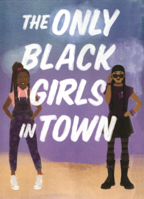 Only Black Girls in Town B0GMZM4PD1 Book Cover