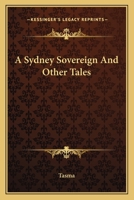 A Sydney Sovereign And Other Tales 1241193045 Book Cover