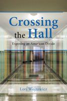 Crossing the Hall: What Malcolm Taught the White Lady 1546248870 Book Cover