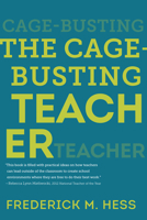 The Cage-Busting Teacher 161250776X Book Cover