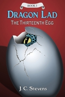 Dragon Lad: The Thirteenth Egg B0CNJ88RD5 Book Cover