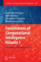 Foundations of Computational Intelligence: Volume 1: Learning and Approximation 3642010814 Book Cover