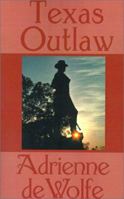 Texas Outlaw 0553573950 Book Cover