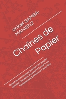 Chaînes de Papier: Quand les Constitutions trahissent les peuples africains. Comment, Pourquoi et Quand la Loi Fondamentale Devient une Casse-Tête (French Edition) B0GJYD9WVP Book Cover