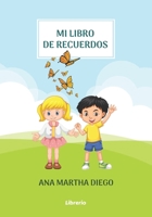 Mi libro de recuerdos B09M9W6X9F Book Cover