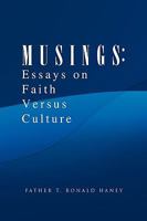 Musings: Essays on Faith Versus Culture 1441599088 Book Cover