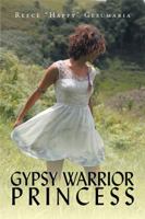 Gypsy Warrior Princess 1499035748 Book Cover