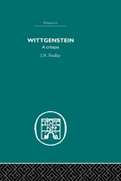 Wittgenstein: A Critique (International Library of Philosophy) 0415611067 Book Cover